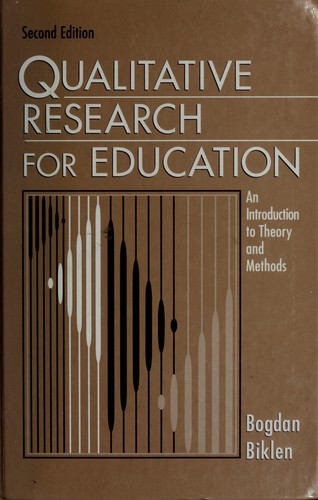 QUALITATIVE RESEARCH FOR EDUCATION: AN INTRODUCTION TO THEORY AND METHODS.