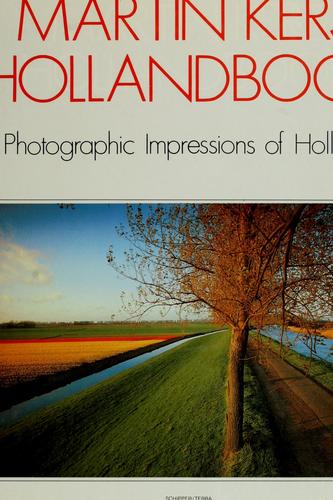 MARTIN KERS HOLLAND BOOK: PHOTOGRAPHIC IMPRESSIONS OF HOLLAND.