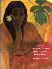 French nineteenth-century drawings and watercolors at the Brooklyn Museum / Linda Konheim Kramer, Karyn Zieve, Sarah Faunce.