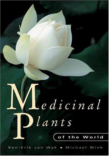 MEDICINAL PLANTS OF THE WORLD.