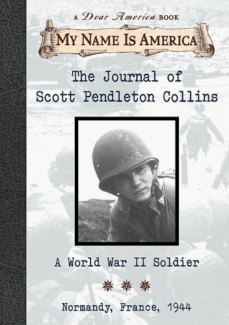 JOURNAL OF SCOTT PENDLETON COLLINS : A WORLD WAR II SOLDIER.