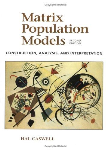 MATRIX POPULATION MODELS : CONSTRUCTION, ANALYSIS AND INTERPRETATION.