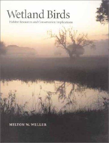 WETLAND BIRDS : HABITAT RESOURCES AND CONSERVATION IMPLICATIONS.