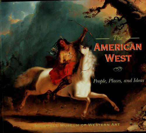 The American West : people, places, and ideas 
