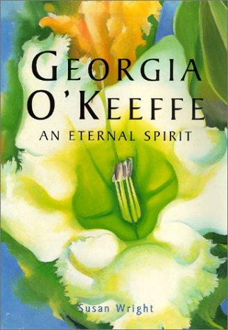 Georgia O'Keeffe : an eternal spirit 