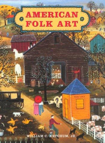 American folk art / William C. Ketchum, Jr.