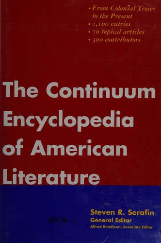 Encyclopedia of American literature / Steven R. Serafin, general editor ; Alfred Bendixen, associate editor.