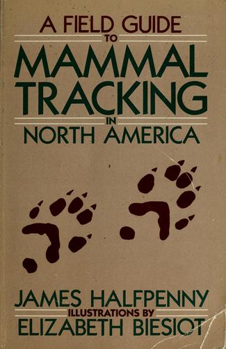 A field guide to mammal tracking in North America 