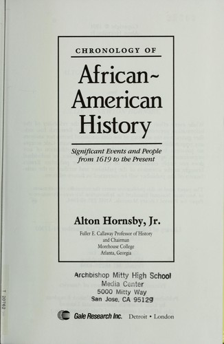 Chronology of African-American history : significant events and people from 1619 to the present / Alton Hornsby, Jr.