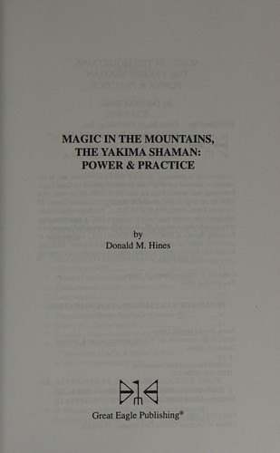 Magic in the mountains : the Yakima shaman, power & practice 