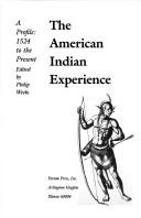 The American Indian experience : a profile, 1524 to the present / edited by Philip Weeks.