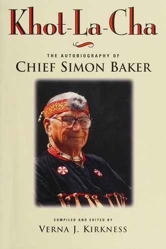 Khot-La-Cha : the autobiography of Chief Simon Baker 