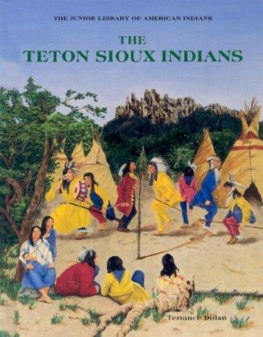 The Teton Sioux Indians 