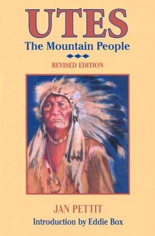 Utes, the mountain people 