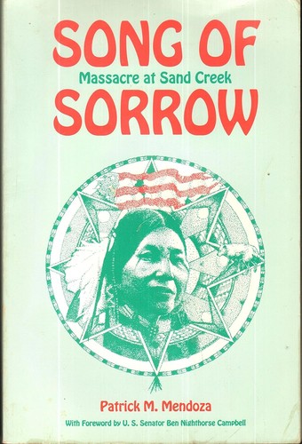 Song of sorrow : massacre at Sand Creek 