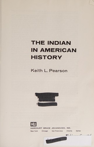 The Indian in American history / [by] Keith L. Pearson.