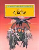 The crow / by Craig A. Doherty and Katherine M. Doherty ; illustrated by Richard Smolinski.