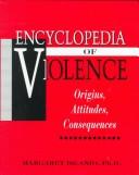 The encyclopedia of violence : origins, attitudes, consequences 