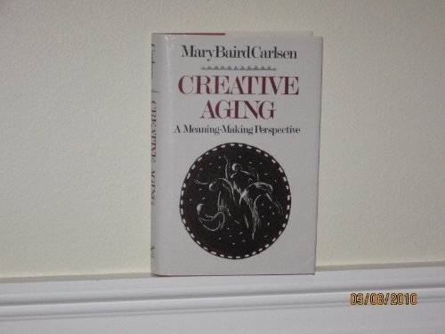 Creative aging : a meaning-making perspective 