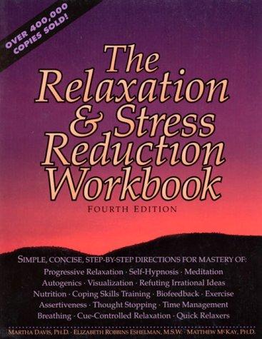 The relaxation & stress reduction workbook 