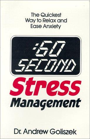 60 second stress management : the quickest way to relax and ease anxiety 