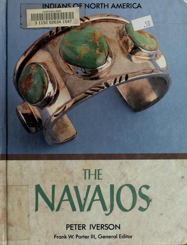 The Navajos / Peter Iverson ; Frank W. Porter III, general editor.