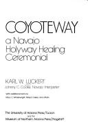 Coyoteway : a Navajo holyway healing ceremonial 
