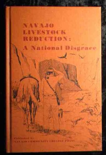 Navajo livestock reduction: a national disgrace.