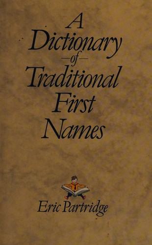 A dictionary of traditional first names 