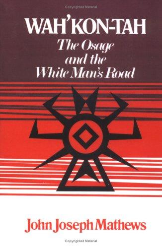 Wah'kon-tah : the Osage and the white man's road 
