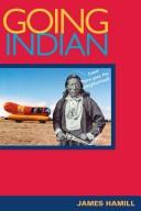 Going Indian / James Hamill.
