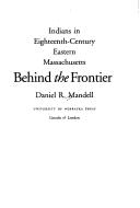 Behind the frontier : Indians in eighteenth-century eastern Massachusetts 