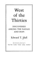 West of the thirties : discoveries among the Navajo and Hopi 