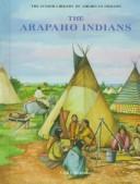 The Arapaho Indians / Vicki Haluska.