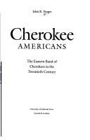 Cherokee Americans : the eastern band of Cherokees in the twentieth century 