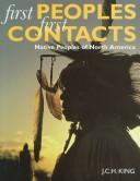 First peoples, first contacts : native peoples of North America / J.C.H. King.