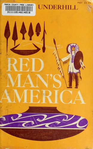 Red Man's America; a history of Indians in the United States.