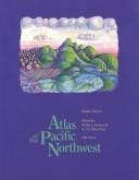 Atlas of the Pacific Northwest / edited by Philip L. Jackson & A. Jon Kimerling.