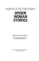 Spider Woman stories : legends of the Hopi Indians / selected and interpreted by G.M. Mullett.