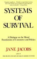 Systems of survival : a dialogue on the moral foundations of commerce and politics 