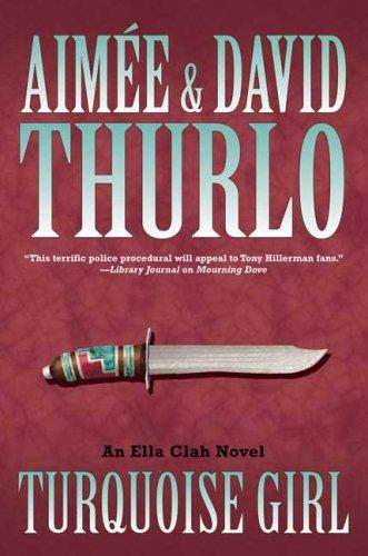 Turquoise girl : an Ella Clah novel / Aimée & David Thurlo.
