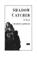 Shadow catcher : a novel / Charles Fergus.