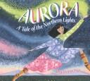 Aurora : a tale of the Northern Lights 