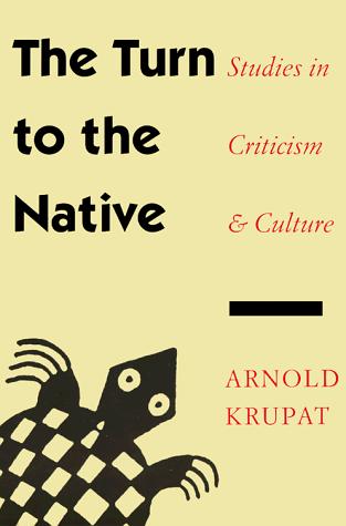 The turn to the native : studies in criticism and culture 