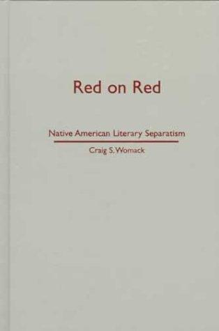 Red on red : Native American literary separatism 