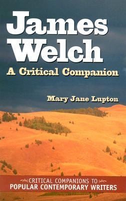James Welch : a critical companion 