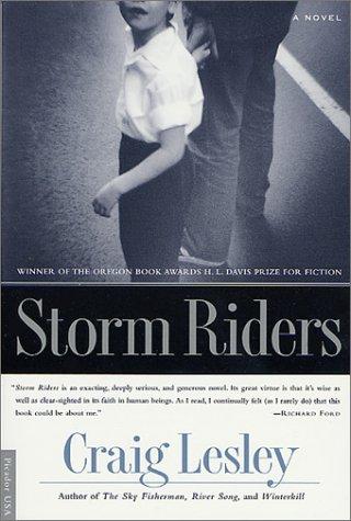 Storm riders : a novel / Craig Lesley.