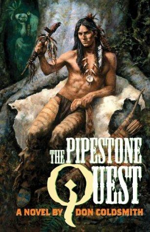 The pipestone quest : a novel / Don Coldsmith.