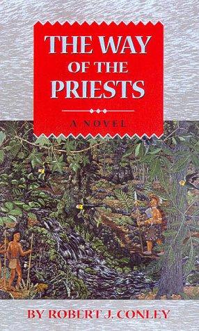 The way of the priests / Robert J. Conley.