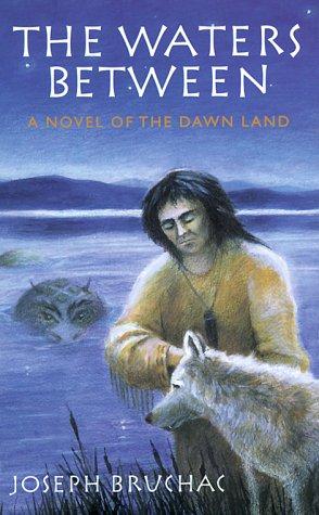 The waters between : a novel of the dawn land 